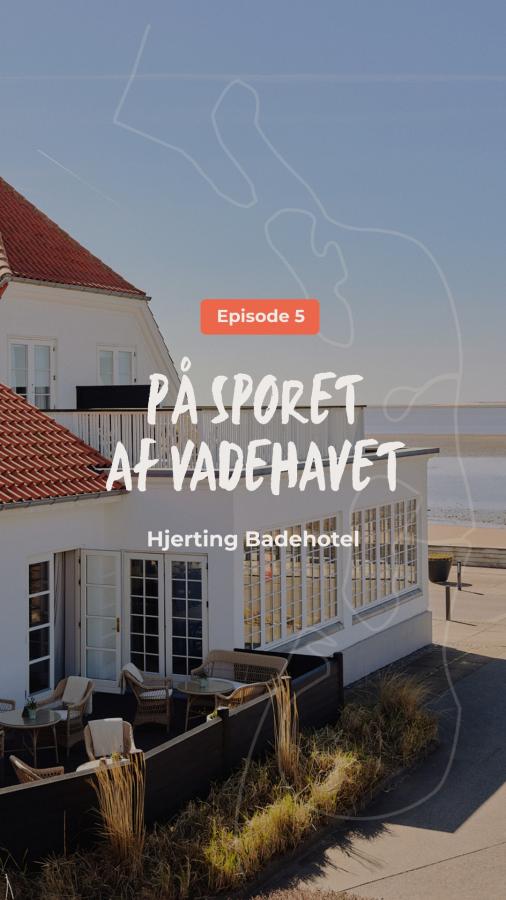 På sporet af Vadehavet - episode 5 - Hjerting Badehotel