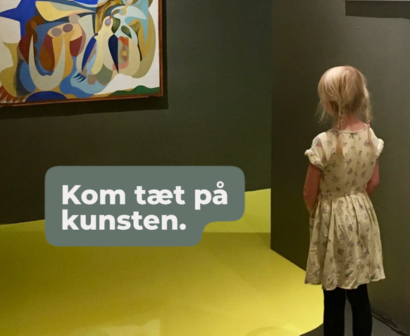 Kom tæt på kunsten