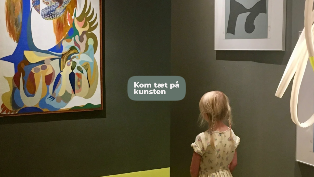 Kom tæt på kunsten